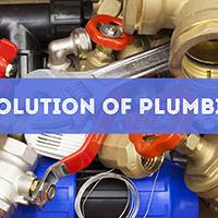 Evolution of Plumbing Evolution of Plumbing